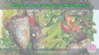 Kalori Ikan Tongkol Cabai Hijau Padang